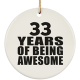 33rd Birthday 33 Years Of Being Awesome - Circle Ornament