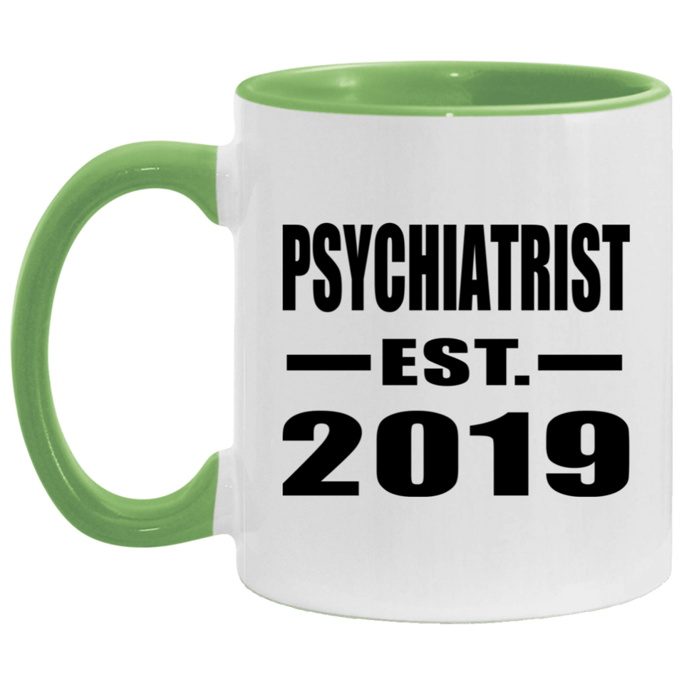 Psychiatrist Established EST. 2019 - 11oz Accent Mug Green