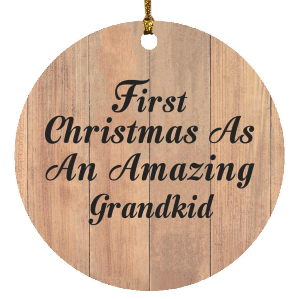 First Christmas As An Amazing Grandkid - Circle Ornament C