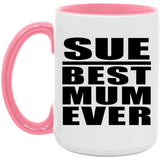 Sue Best Mum Ever - 15oz Accent Mug Pink