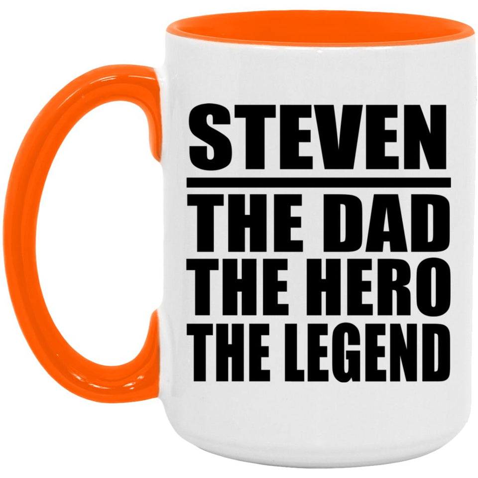 Steven The Dad The Hero The Legend - 15oz Accent Mug Orange