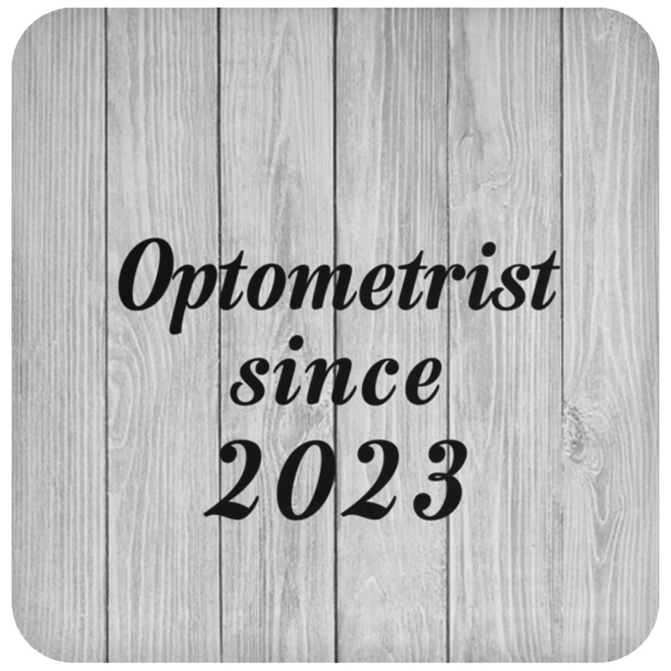 Optometrist Since 2023 - Drink Coaster F