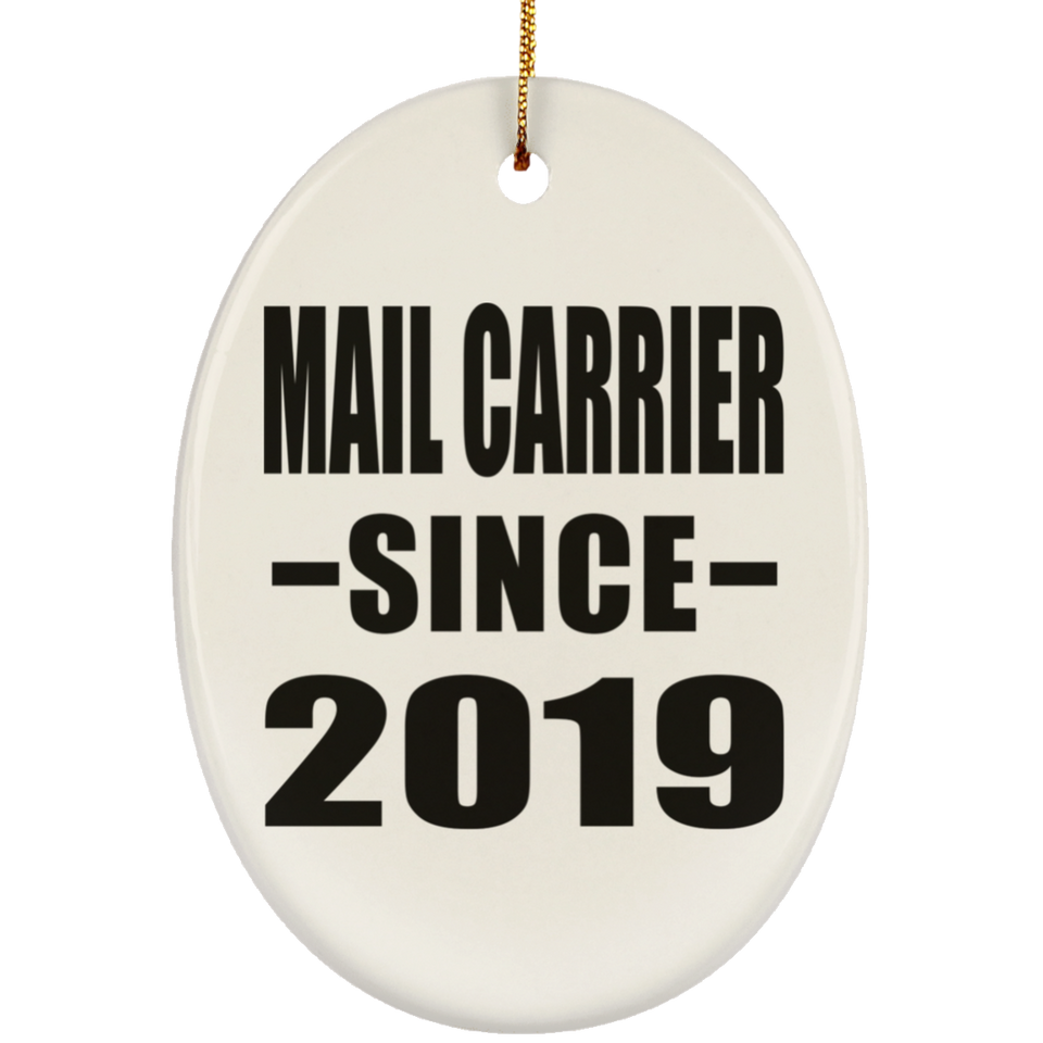 Mail Carrier Since 2019 - Oval Ornament
