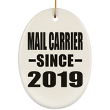 Mail Carrier Since 2019 - Oval Ornament