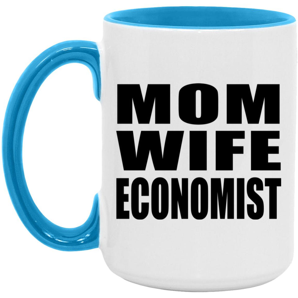 Mom Wife Economist - 15oz Accent Mug Blue