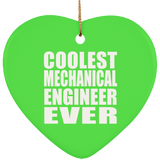 Coolest Mechanical Engineer Ever - Heart Ornament
