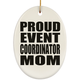 Proud Event Coordinator Mom - Oval Ornament