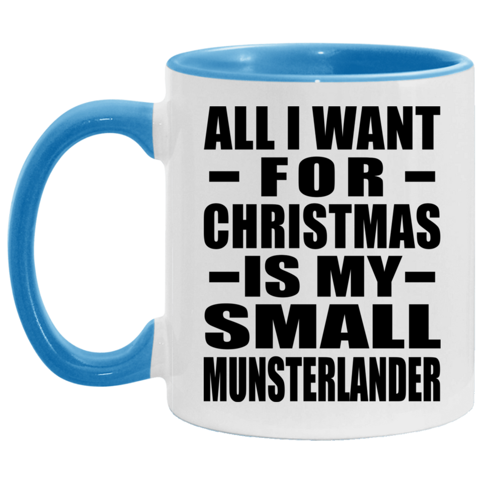 All I Want For Christmas Is My Small Munsterlander - 11oz Accent Mug Blue