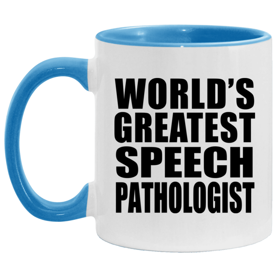World's Greatest Speech Pathologist - 11oz Accent Mug Blue