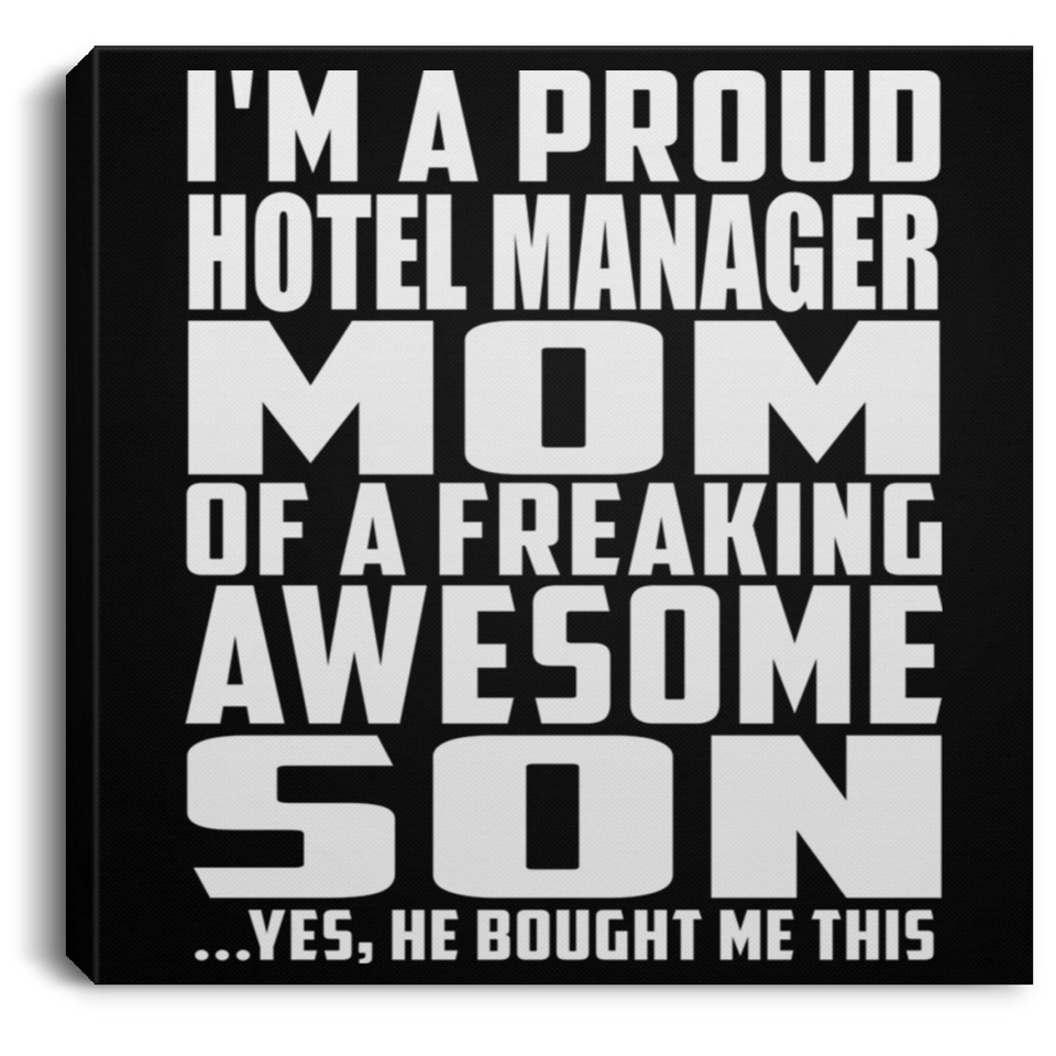 Proud Hotel Manager Mom Of Awesome Son - Canvas Square