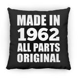 62nd Birthday Made in 1962 All Parts Original - Throw Pillow Black