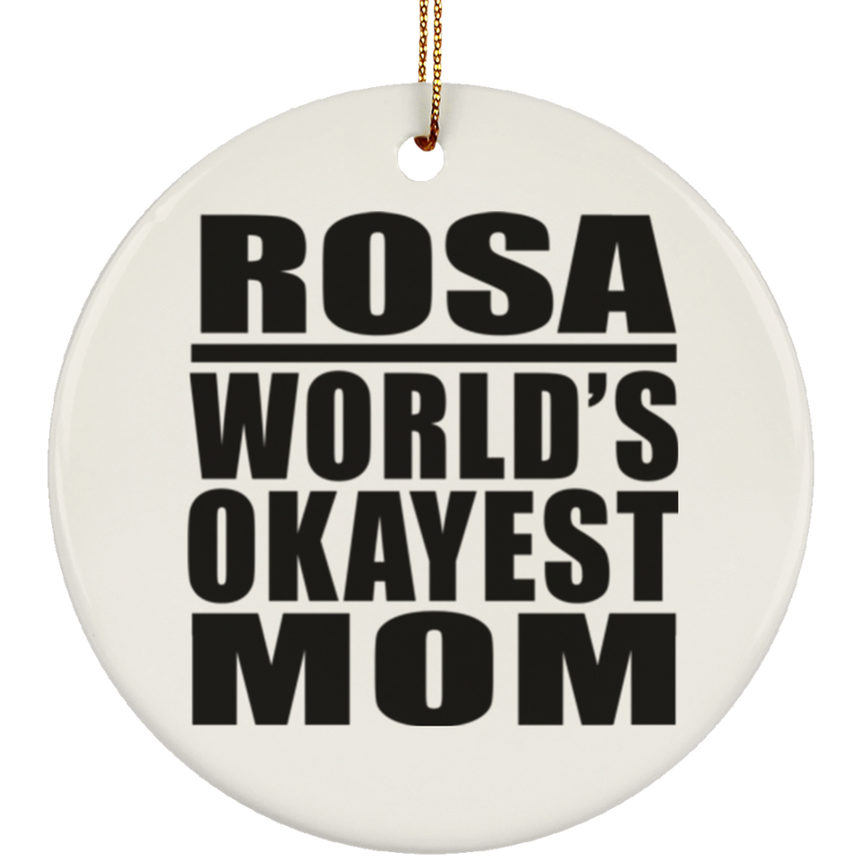 Rosa World's Okayest Mom - Circle Ornament