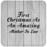 First Christmas As An Amazing Mother In Law - Drink Coaster F