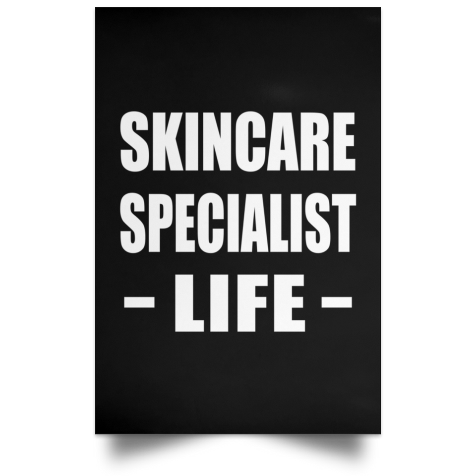 Skincare Specialist Life - Poster Portrait
