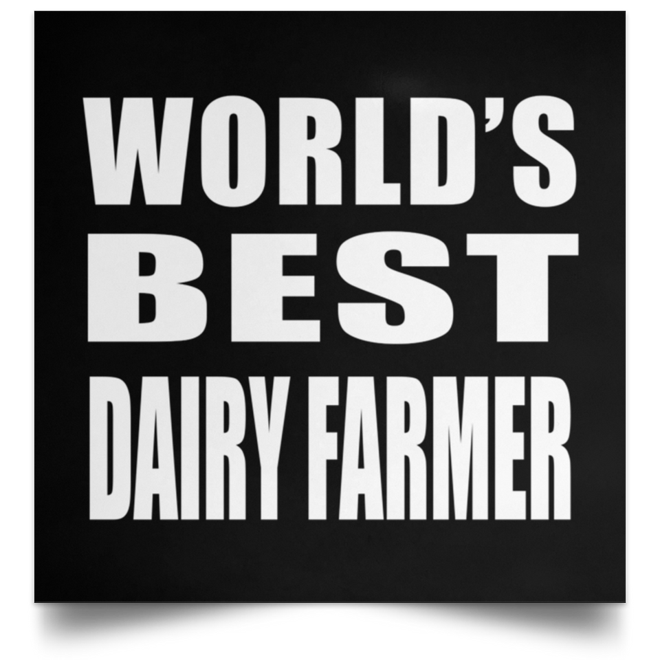 World's Best Dairy Farmer - Poster Square