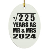 15th Anniversary Square Root of 225 Years As Mr & Mrs 2024 - Oval Ornament