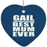 Gail Best Mum Ever - Heart Ornament