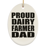 Proud Dairy Farmer Dad - Oval Ornament
