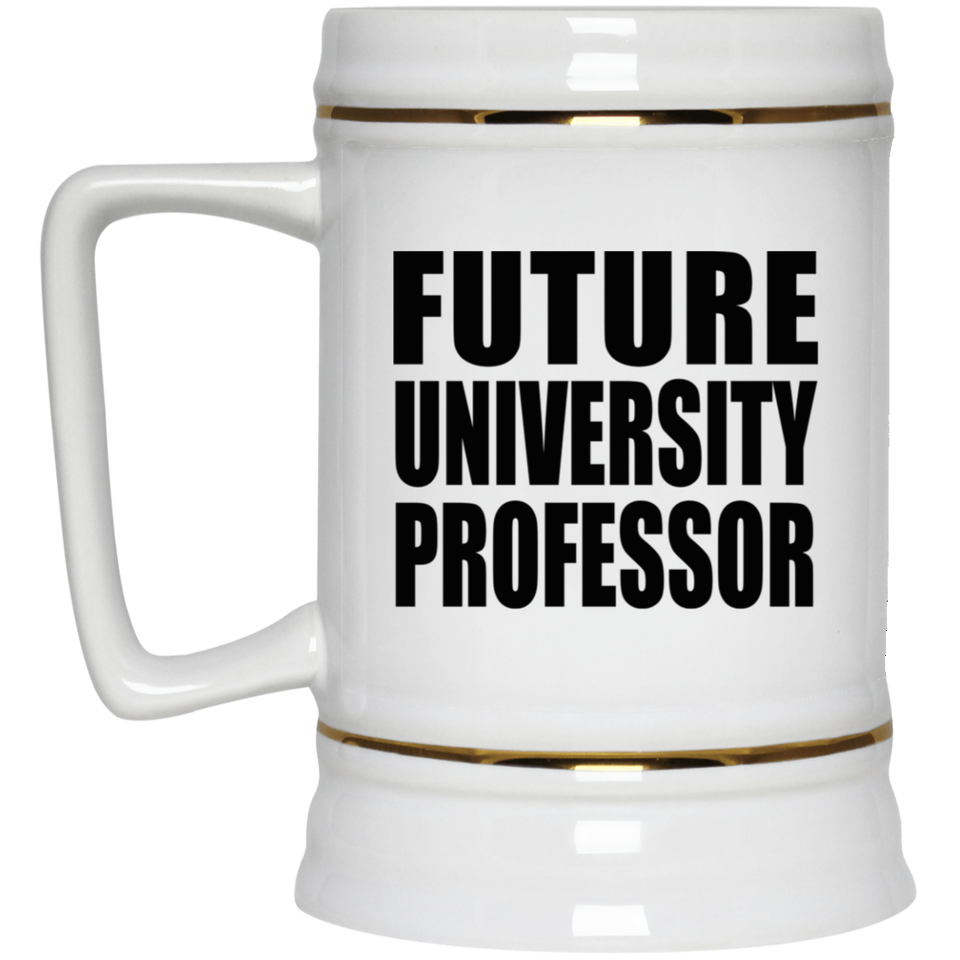 Future University Professor - Beer Stein