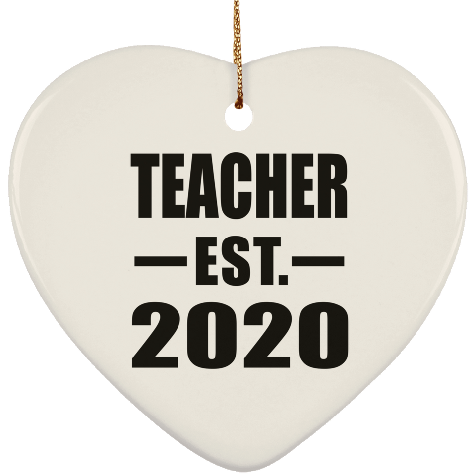 Teacher Established EST. 2020 - Heart Ornament