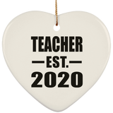 Teacher Established EST. 2020 - Heart Ornament