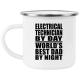 Electrical Technician By Day World's Best Dad By Night - 12oz Camping Mug