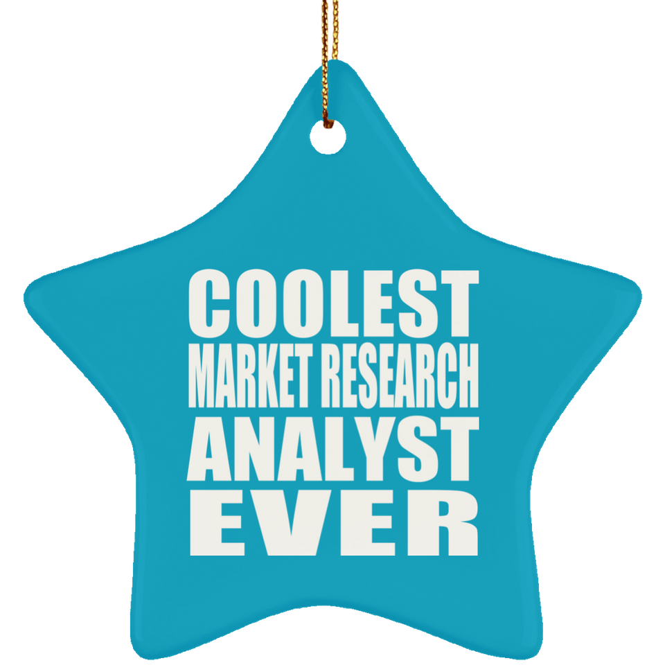 Coolest Market Research Analyst Ever - Star Ornament