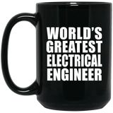 World's Greatest Electrical Engineer - 15 Oz Coffee Mug Black