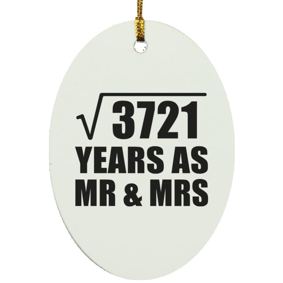 61st Anniversary Square Root of 3721 Years As Mr & Mrs - Oval Ornament