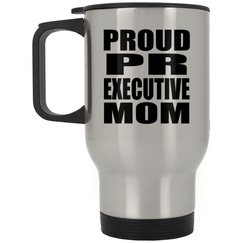 Proud PR Executive Mom - Silver Travel Mug