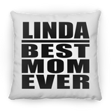 Linda Best Mom Ever - Throw Pillow