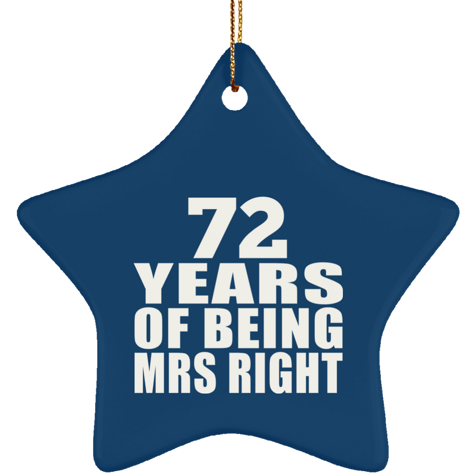 72nd Anniversary 72 Years Of Being Mrs Right - Star Ornament