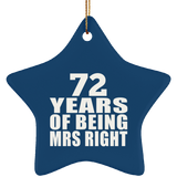 72nd Anniversary 72 Years Of Being Mrs Right - Star Ornament