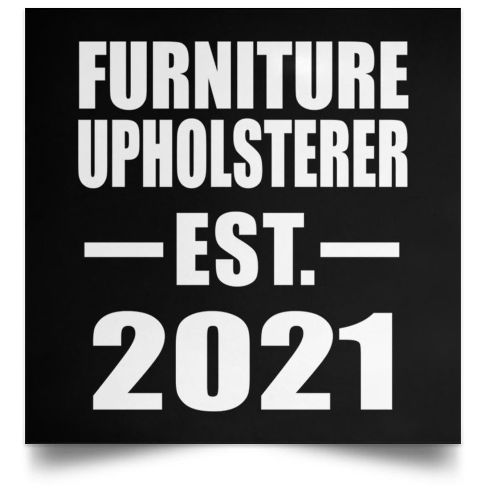 Furniture Upholsterer Established EST. 2021 - Poster Square