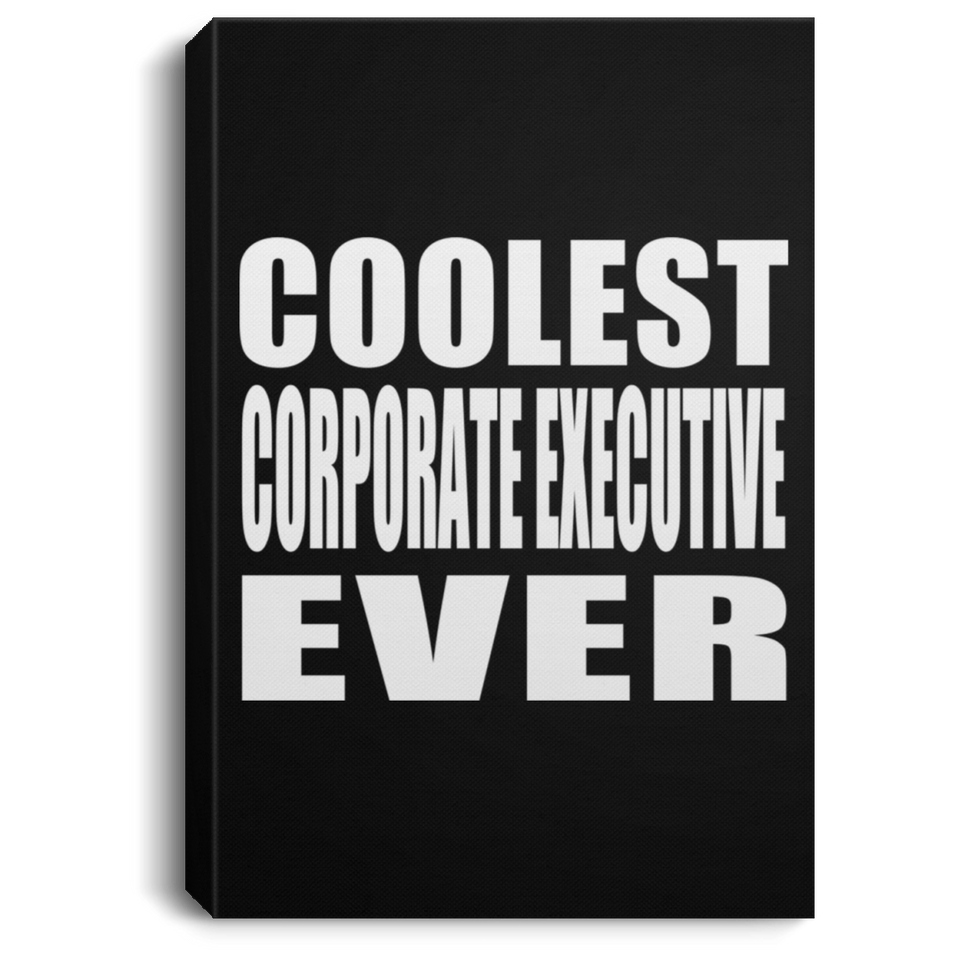 Coolest Corporate Executive Ever - Canvas Portrait