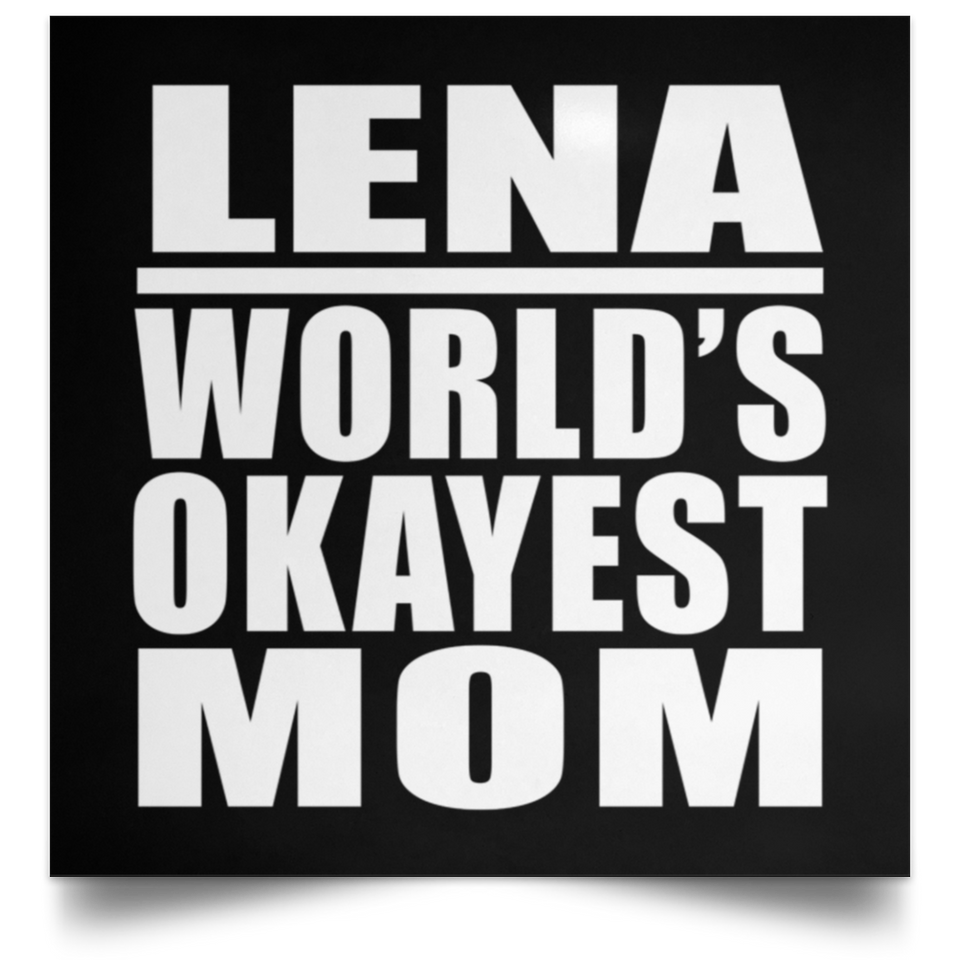 Lena World's Okayest Mom - Poster Square