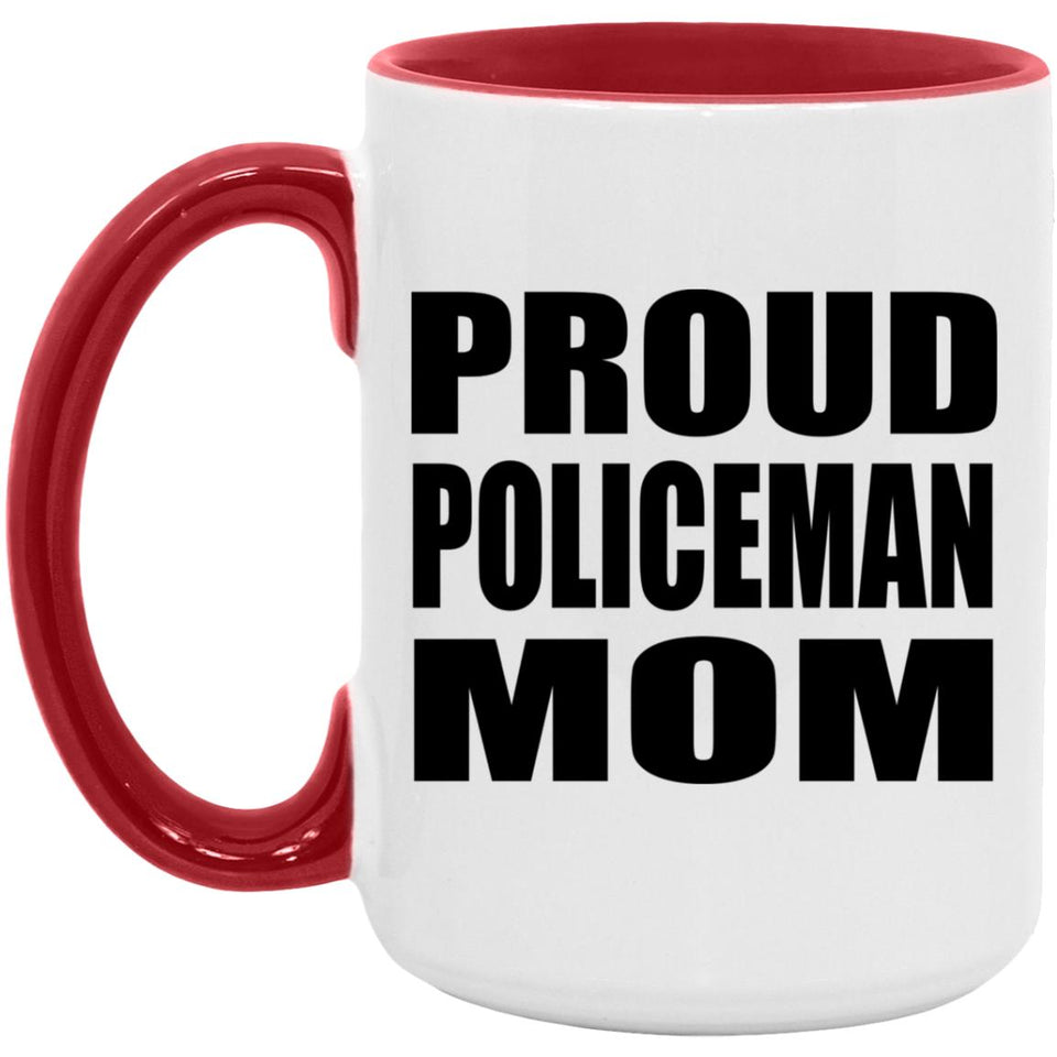 Proud Policeman Mom - 15oz Accent Mug Red