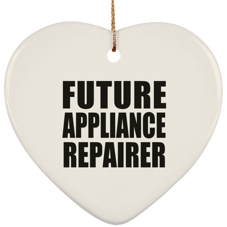 Future Appliance Repairer - Heart Ornament
