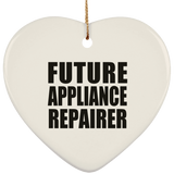 Future Appliance Repairer - Heart Ornament