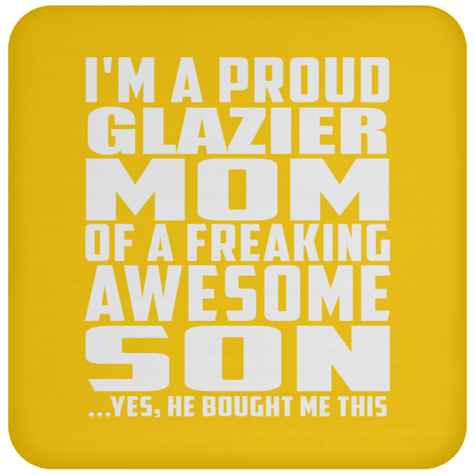 Proud Glazier Mom Of Awesome Son - Drink Coaster