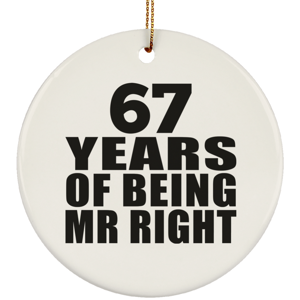 67th Anniversary 67 Years Of Being Mr Right - Circle Ornament