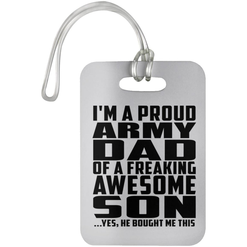 Proud Army Dad Of Awesome Son - Luggage Bag Tag