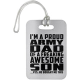 Proud Army Dad Of Awesome Son - Luggage Bag Tag