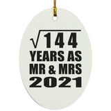 12th Anniversary Square Root of 144 Years As Mr & Mrs 2021 - Oval Ornament