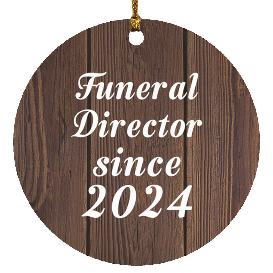 Funeral Director Since 2024 - Circle Ornament D