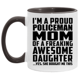 Proud Policeman Mom Of Awesome Daughter - 11oz Accent Mug Black