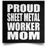 Proud Sheet Metal Worker Mom - Poster Square