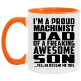 Proud Machinist Dad Of Awesome Son - 11oz Accent Mug Orange