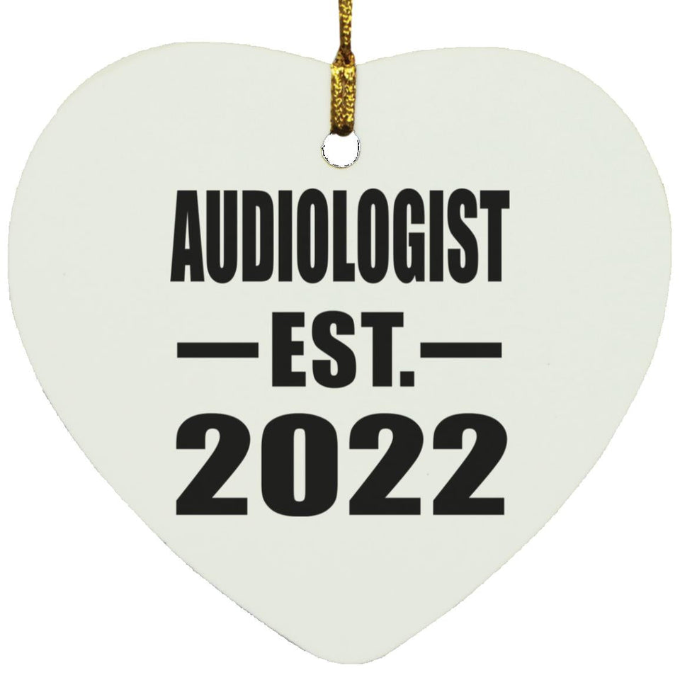 Audiologist Established EST. 2022 - Heart Ornament