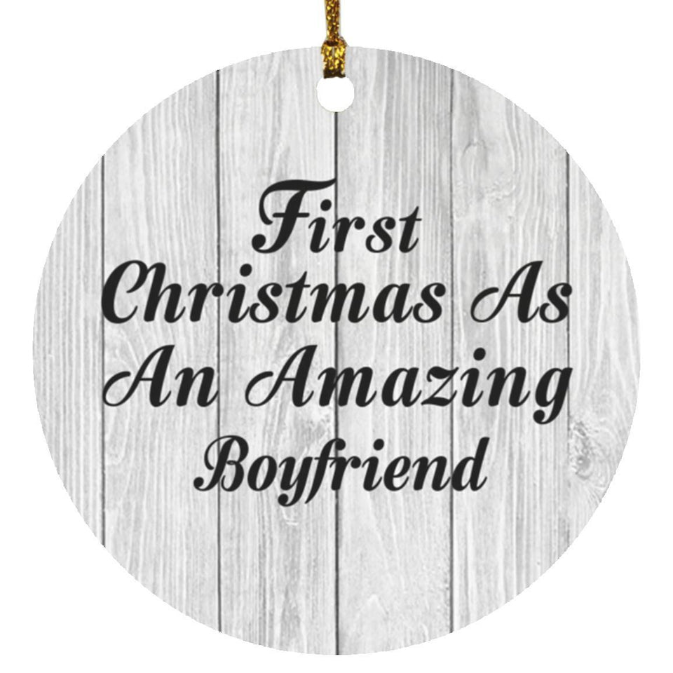 First Christmas As An Amazing Boyfriend - Circle Ornament F